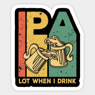 ipa a lot funny beer Sticker